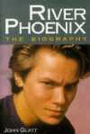 River Phoenix: The biography, 1995