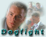 Dogfight, 1991